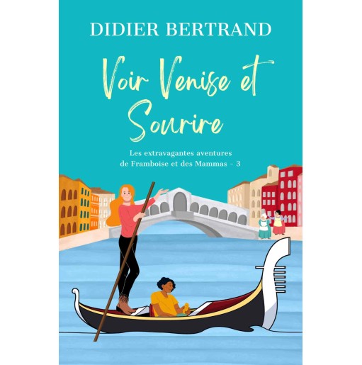 Voir Venise et sourire