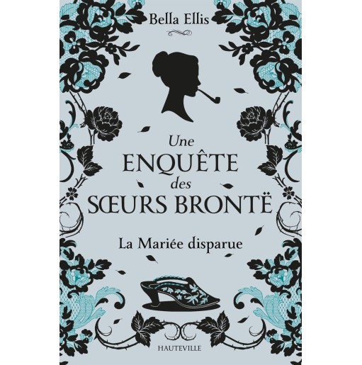 Une enquête des soeurs Brontë  1 La mariée disparue