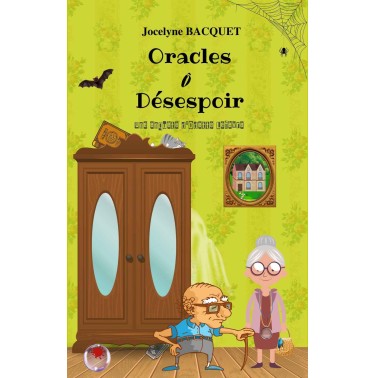 Une enquête d'Odette Lefèvre 2 Oracles ô Désespoir
