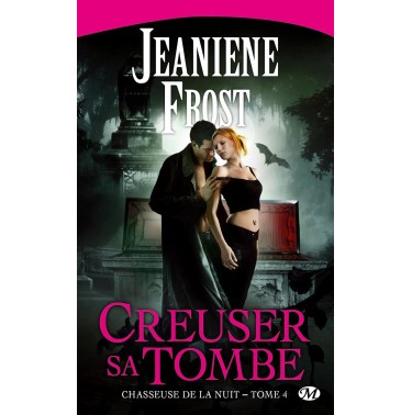 Chasseuse de la nuit 4 Creuser sa tombe