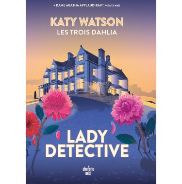 Les Trois Dahlia 2 Lady détective