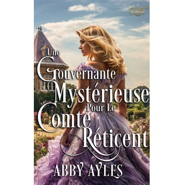 Les belles du bal 7 Une Gouvernante mystérieuse pour le comte réticent