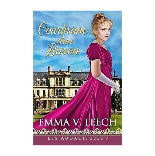 Les audacieuses 9 Courtisane d'un baron