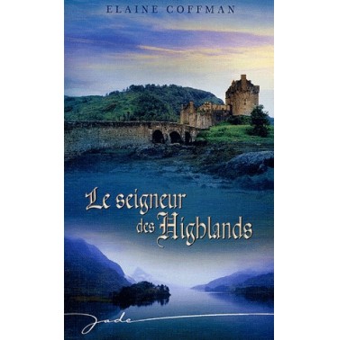 Le seigneur des Highlands ou le clan des seigneurs