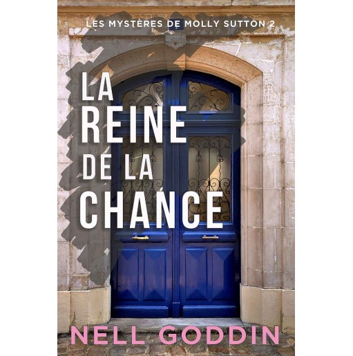 Les Mystères de Molly Sutton 2 Le reine de la chance