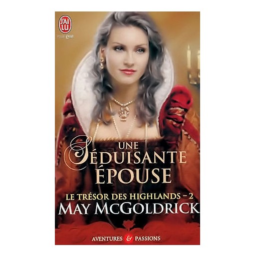 Le tresor des Highlands  2 Une seduisante epouse