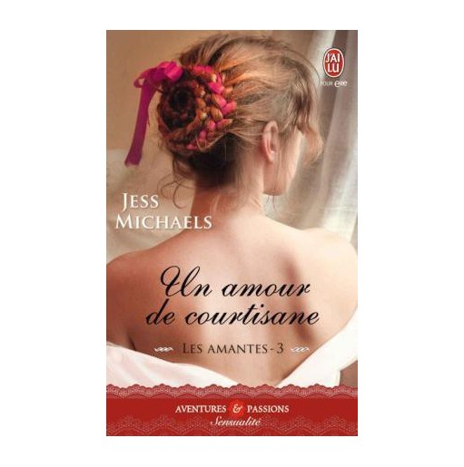 Les amantes Tome 3 un amour de courtisane