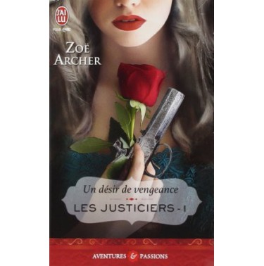 Les justiciers Tome 1 Un désir de vengeance