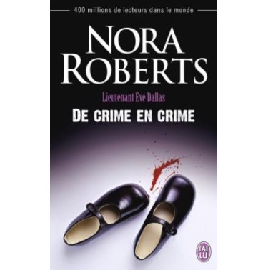 Lieutenant Eve Dallas 38 de crime en crime