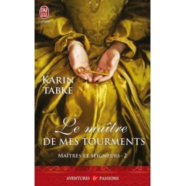 Maîtres et seigneurs  2 Le maitre de mes tourments