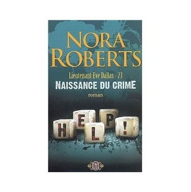 Lieutenant Eve Dallas 23 Naissance du crime