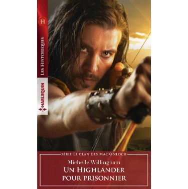 Le clan des MacKinloch 3 Un Highlander pour prisonnier