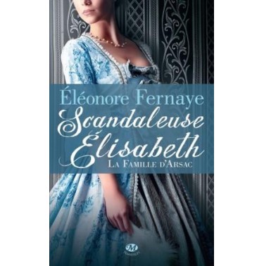 La Famille d'Arsac 1 Scandaleuse Élisabeth