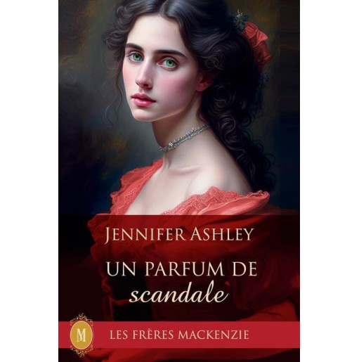 Les Mackenzie 11 Un parfum de scandale