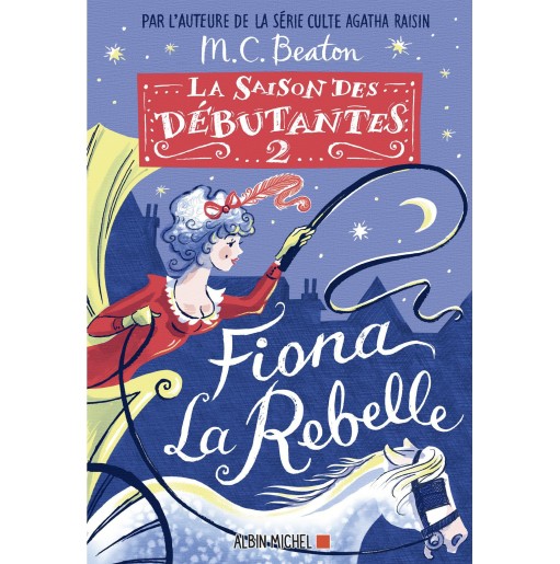 La Saison des débutantes 2 Fiona la rebelle