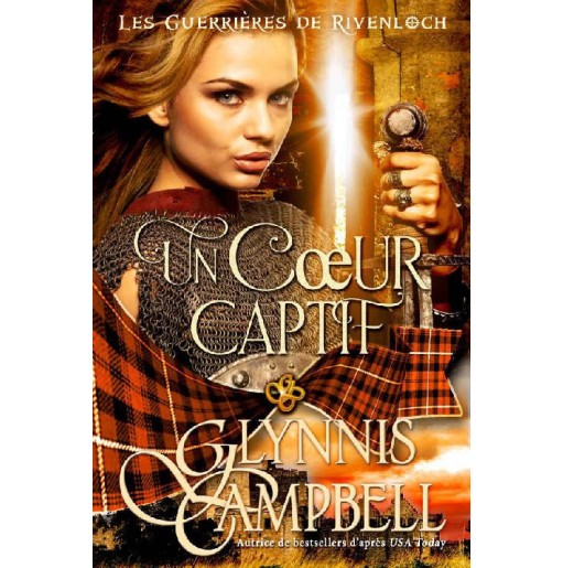 Les Guerrières de Rivenloch 2 Un coeur captif