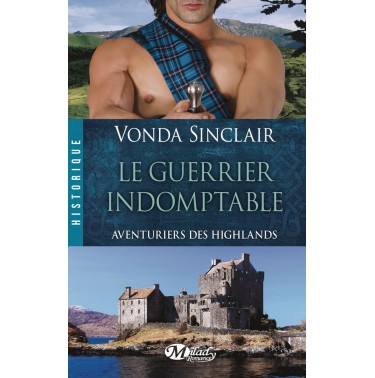 Aventuriers des Highlands 2 Le Guerrier indomptable