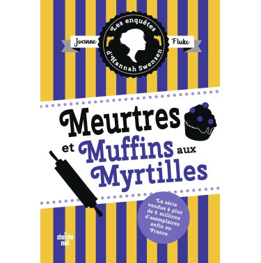 es enquêtes d'Hannah Swensen 3 Meurtres et muffins aux myrtilles