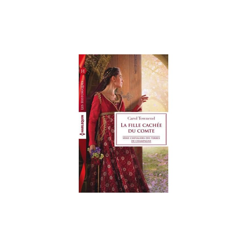 Chevaliers des terres de Champagne : la fille cachée du comte Chevaliers des terres de Champagne : la fille cachée du comte
