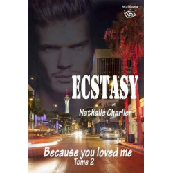 Ecstasy Tome 2 Because you loved me
