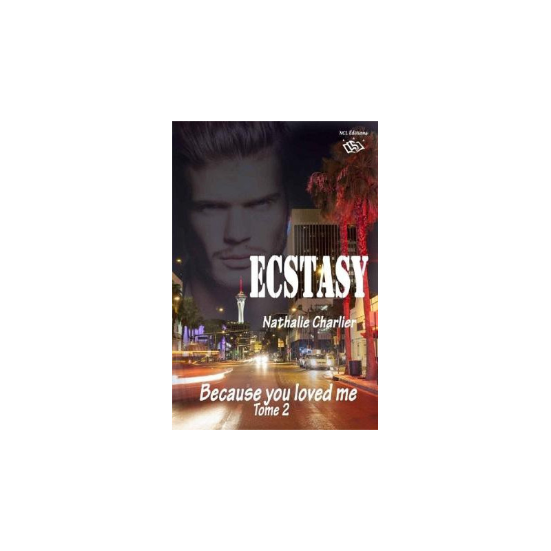 Ecstasy Tome 2 Because you loved me