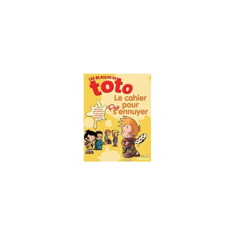 Les blagues de Toto : Le cahier pour pas s'ennuyer